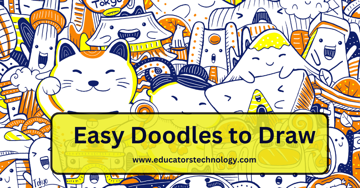 26 Easy Doodles to Draw - Educators Technology