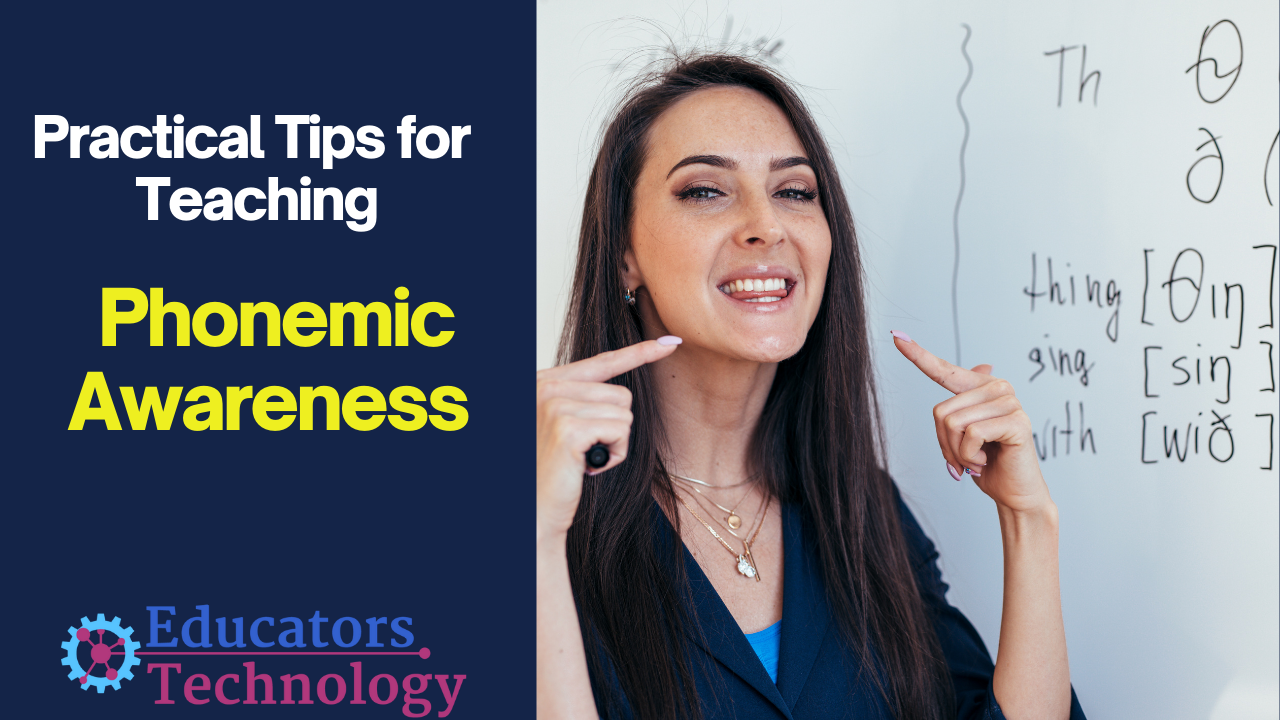 5 Practical Tips for Teaching Phonemic Awareness – Educators Technology