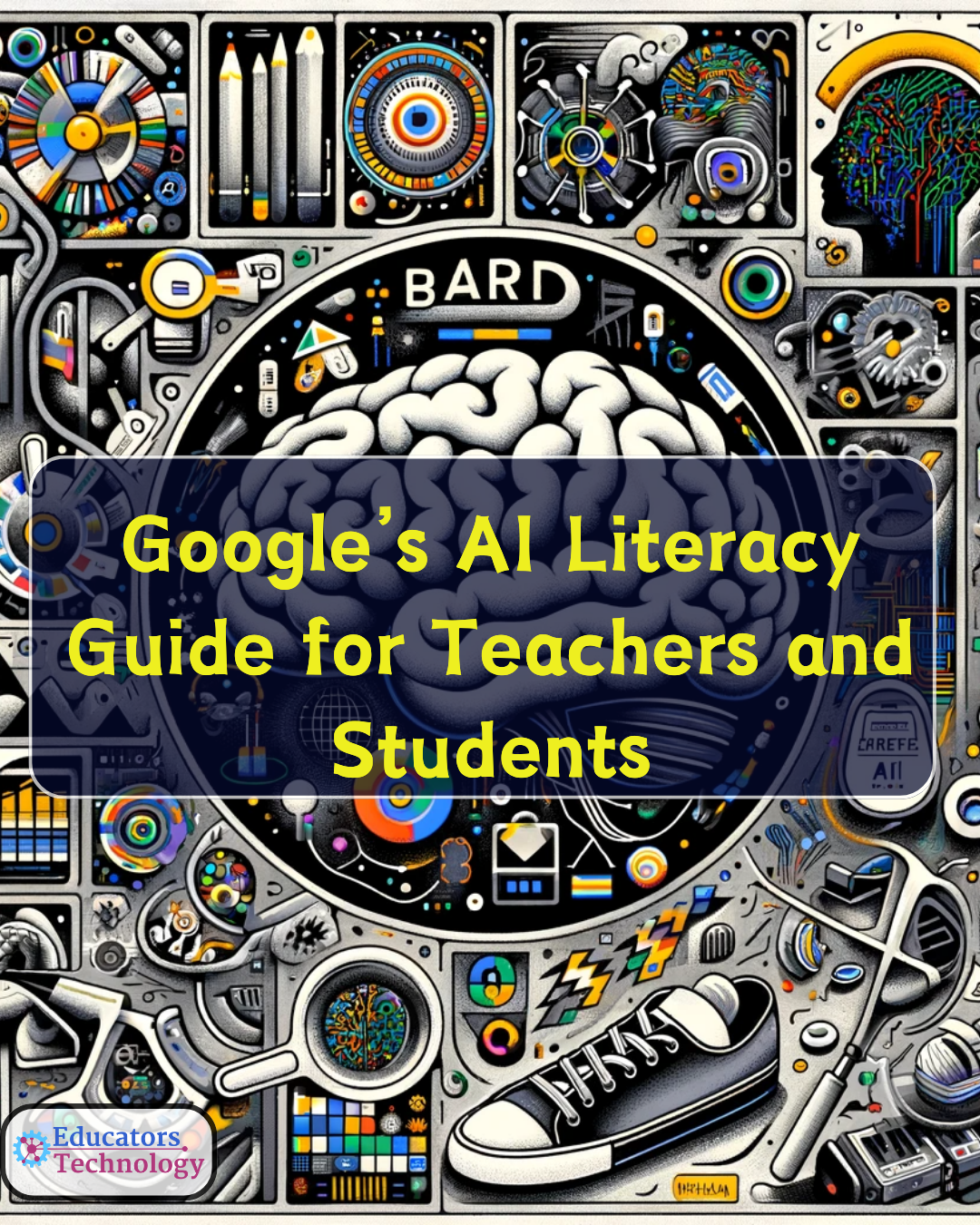 A Free AI Literacy Guide from Google for Teachers and Students ...