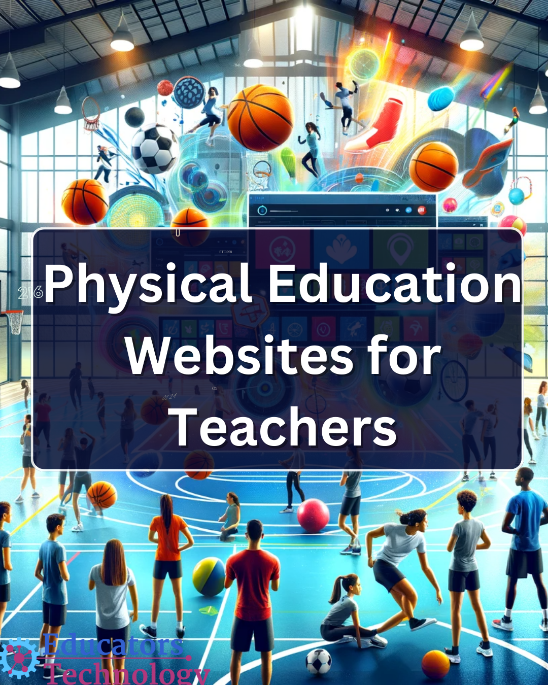 Physical Education Websites for Teachers and Students – Educators Technology