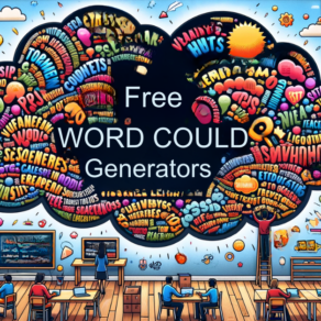 Word Cloud Generators for Teachers and Students