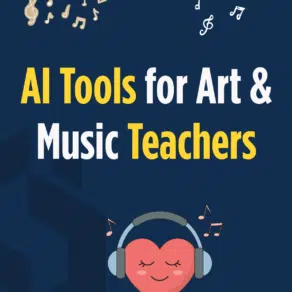 AI Tools for Art and Music Teachers