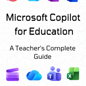 Microsoft Copilot for Education: A Teacher’s Complete Guide