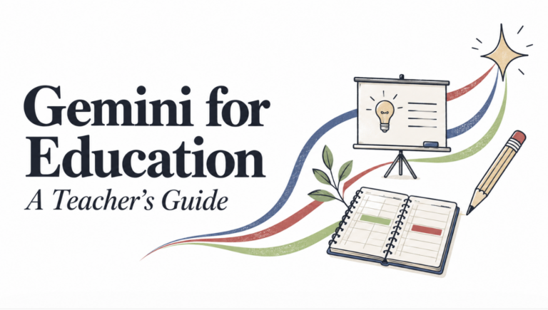 Gemini for Education: A Teacher’s Guide