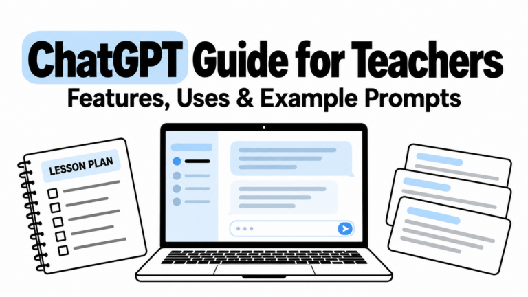 ChatGPT Guide for Teachers: Features and Prompts