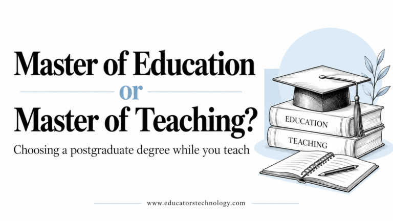 Master of Education or Master of Teaching? Choosing a postgraduate degree while you teach