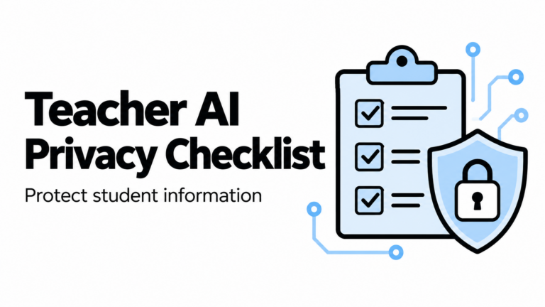 Teacher AI Privacy Checklist: What to Check Before Using AI at School