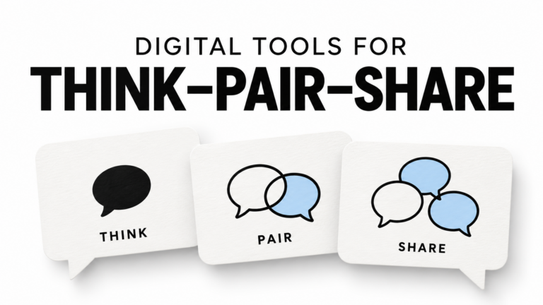 Digital Tools for Think–Pair–Share: 6 Practical Options for Teachers