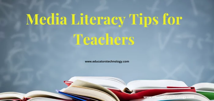 Media Literacy Tips for Teachers