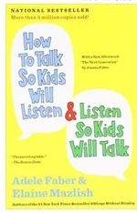 How to Talk So Kids Will Listen and Listen So Kids Will Talk Paperback