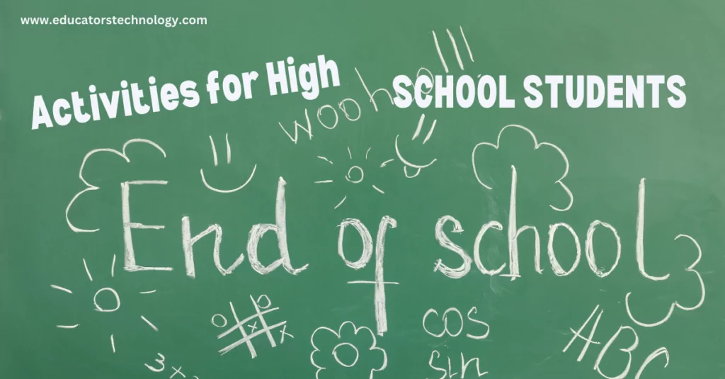 End of School Year Activities for High School Students