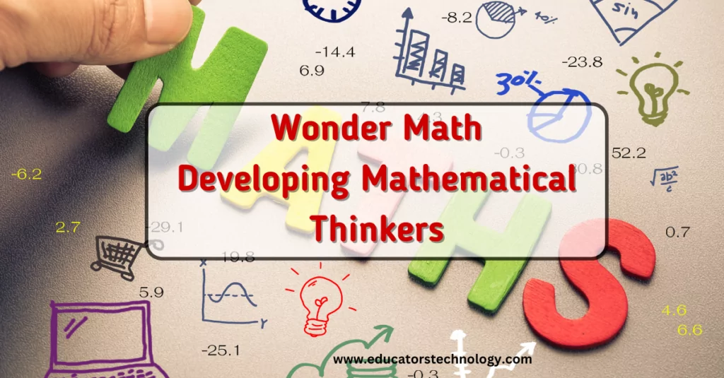 Matematiksel Düşünürler Geliştirmek: Wonder Math'ın Misyonu ve Yöntemi