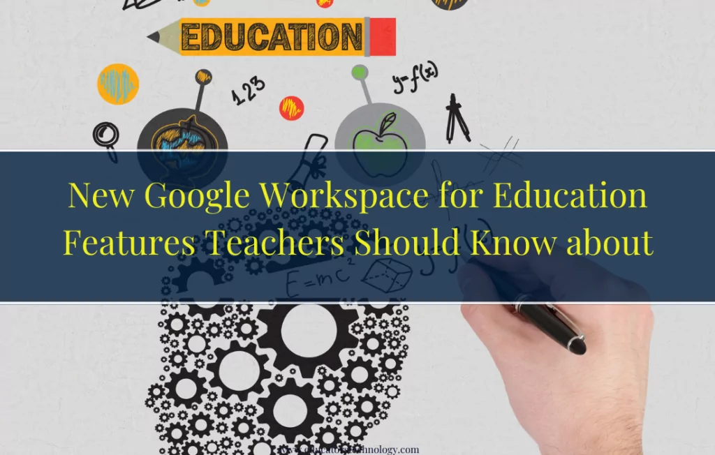 Google Workspace for Education Features 