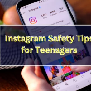Instagram Safety Tips for Teenagers