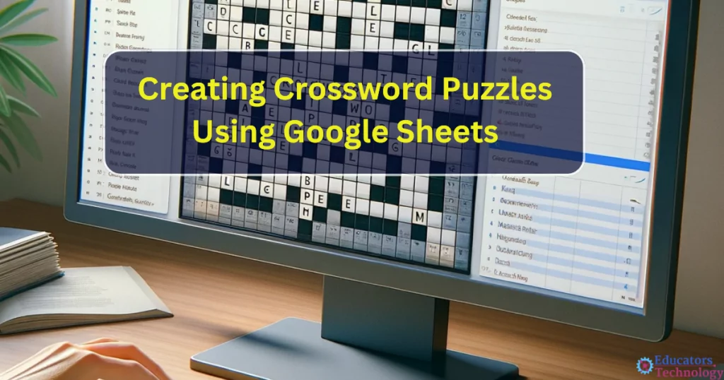 Creating Crossword Puzzles Using Google Sheets