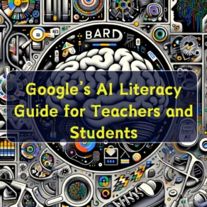 A Free AI Literacy Guide from Google for Teachers and Students