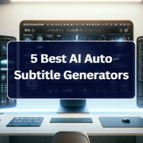 AI Auto Subtitle Generators