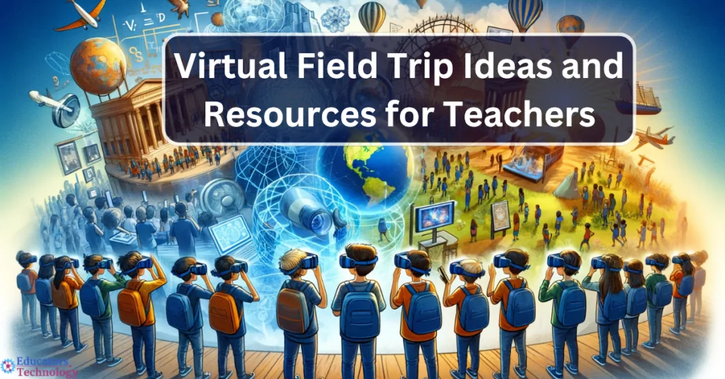 Virtual Field Trip Ideas