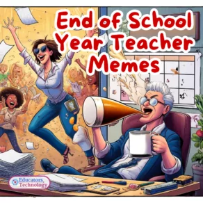 Fun End of School Year Teacher Memes